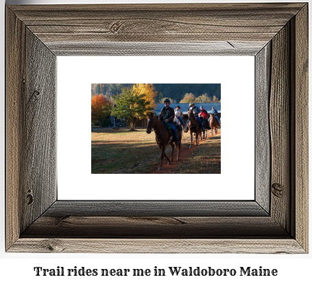 trail rides near me in Waldoboro, Maine